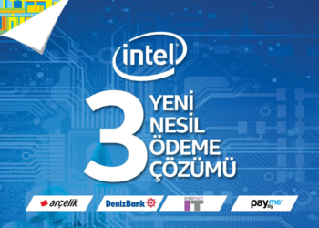 Intel ile 3 yeni nesil ödeme çözümü