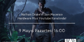 Uncharted 4 Serisi, HWP Youtube Kanalında!