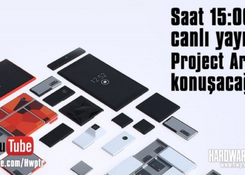 Canlı Yayında Project Ara ve Modüler Telefonları Konuşacağız