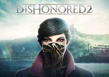 Dishonored 2'nin Çıkış Videosu Yayınlandı