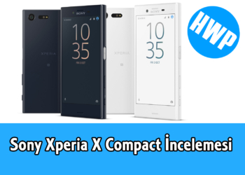 Sony Xperia X Compact incelemesi