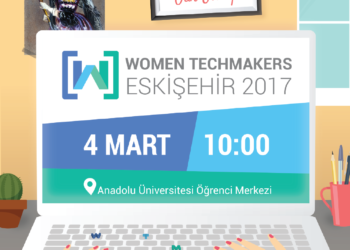 Google'ın Sponsorluğundki Women Techmakers Etkinliği Eskişehir'e Geldi