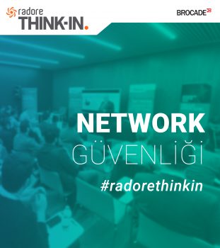 Radore Think-in'de Ağ Güvenliği Konusu Masaya Yatırıldı