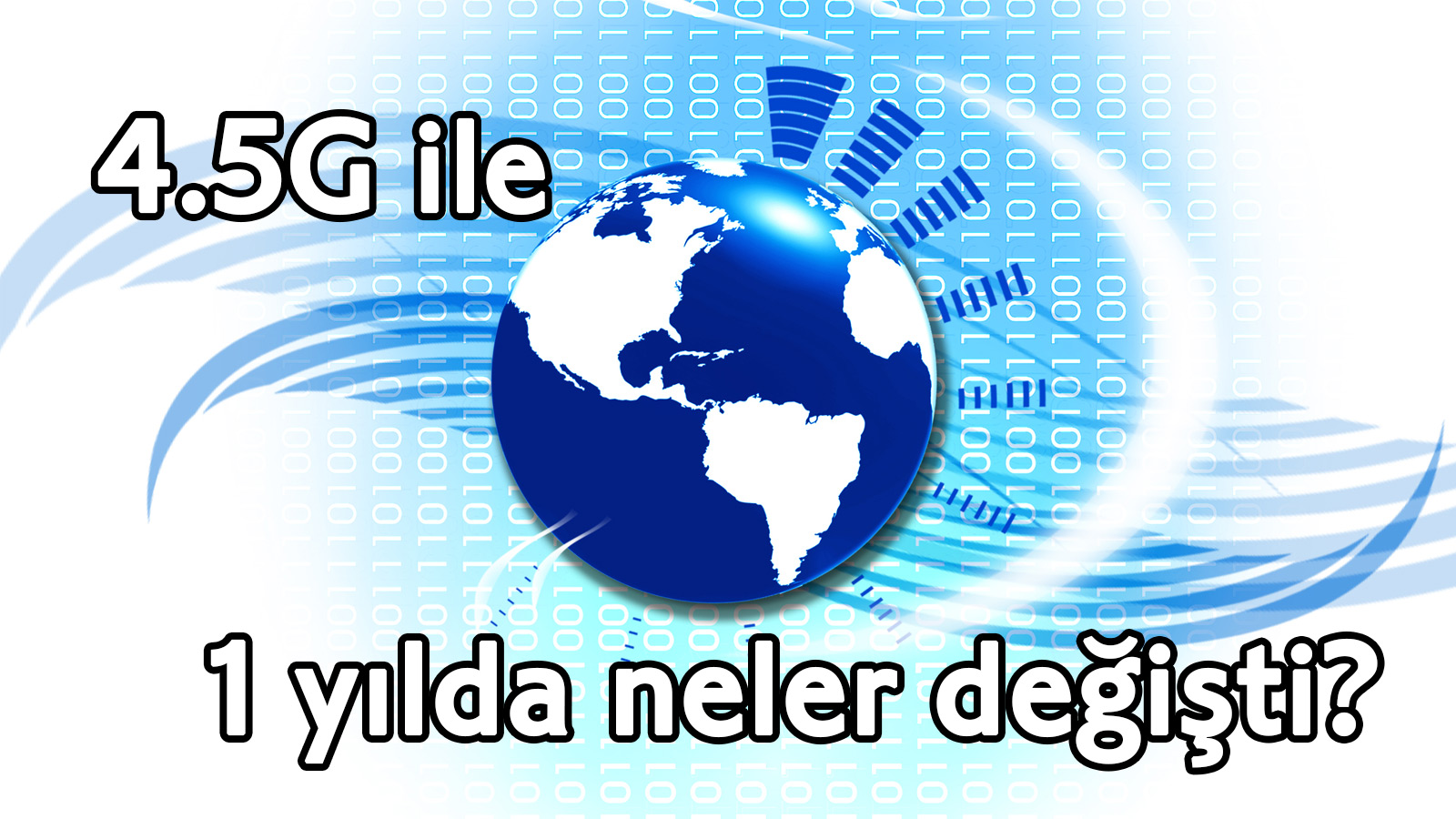 4.5g lte 1. yıl