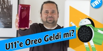 HTC U11'e Oreo Güncellemesi Geldi mi?
