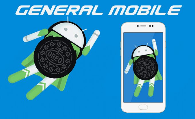 General Mobile GM6 İçin Android 8.0 Oreo Yayımlandı! General Mobile GM6 İçin Android 8.0 Oreo Yayımlandı!