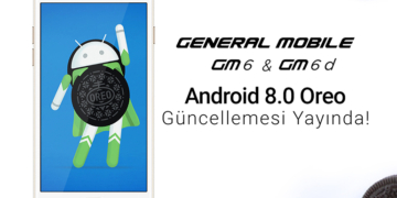 General Mobile GM6 İçin Android 8.0 Oreo Yayımlandı!