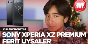 Sony Xperia XZ Premium Kullanıcı Deneyimi | Ferit Uysaler