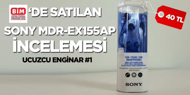 Sony MDR-EX155AP incelemesi