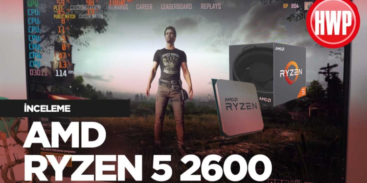 AMD Ryzen 5 2600 inceleme