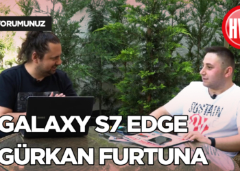 Galaxy S7 Edge - Sizin Yorumunuz (Gürkan Furtuna)