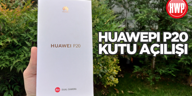 Huawei P20 Kutu Açılışı