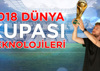 2018 Dünya Kupası teknolojileri