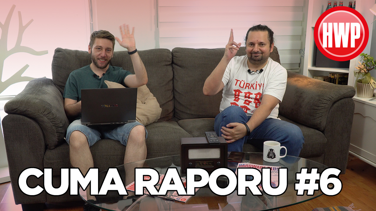 Cuma Raporu #6