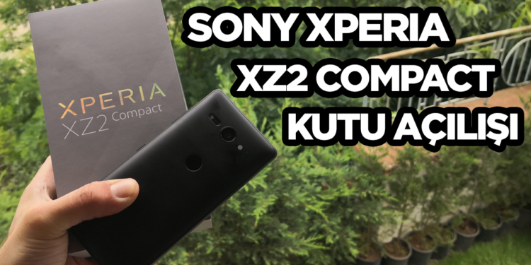 Sony Xperia XZ2 Compact kutu açılışı