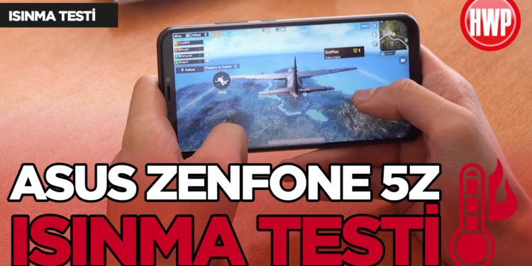 Asus ZenFone 5Z Isınma Testi