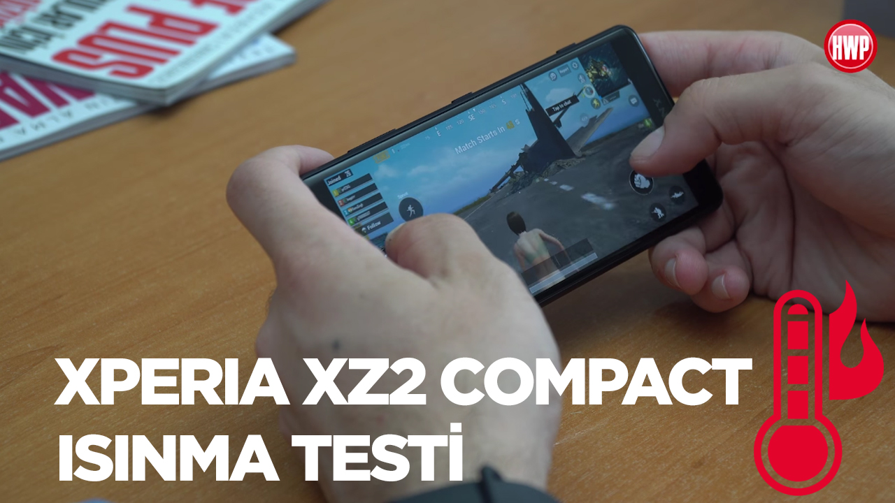 Xperia XZ2 Compact ısınma testi