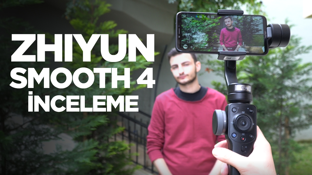Zhiyun Smooth 4 inceleme