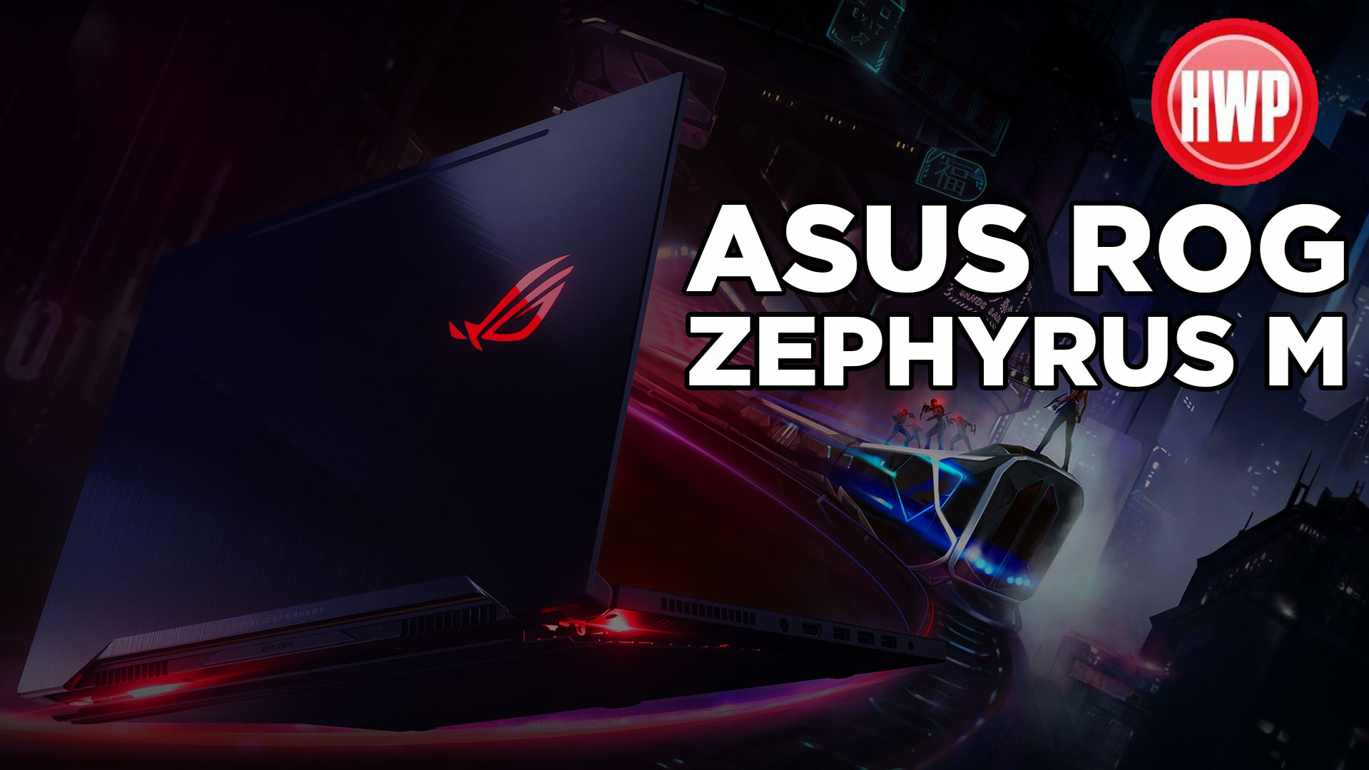 Asus ROG Zephyrus M (GM501) inceleme | Taşınabilir oyun canavarı!