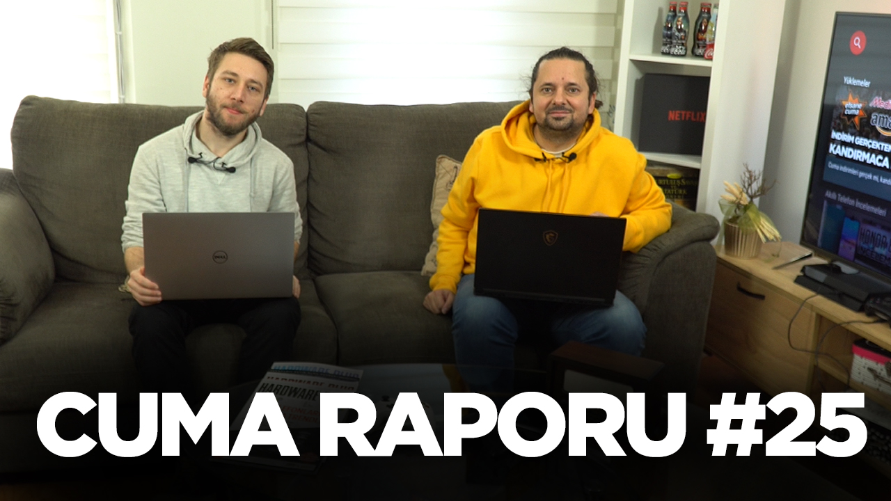 Cuma Raporu #25