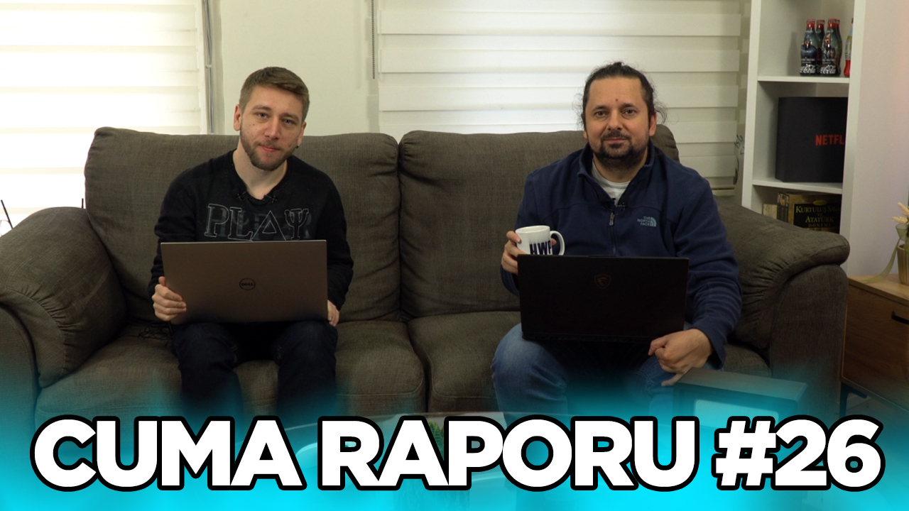 Cuma Raporu #26
