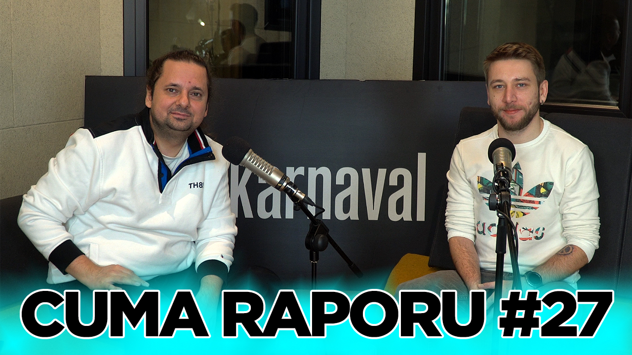 Cuma Raporu #27