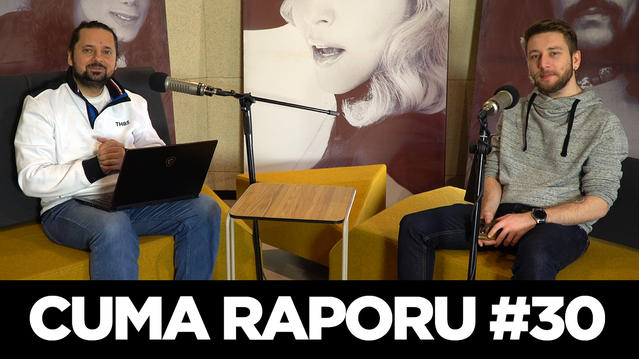 Cuma Raporu 30