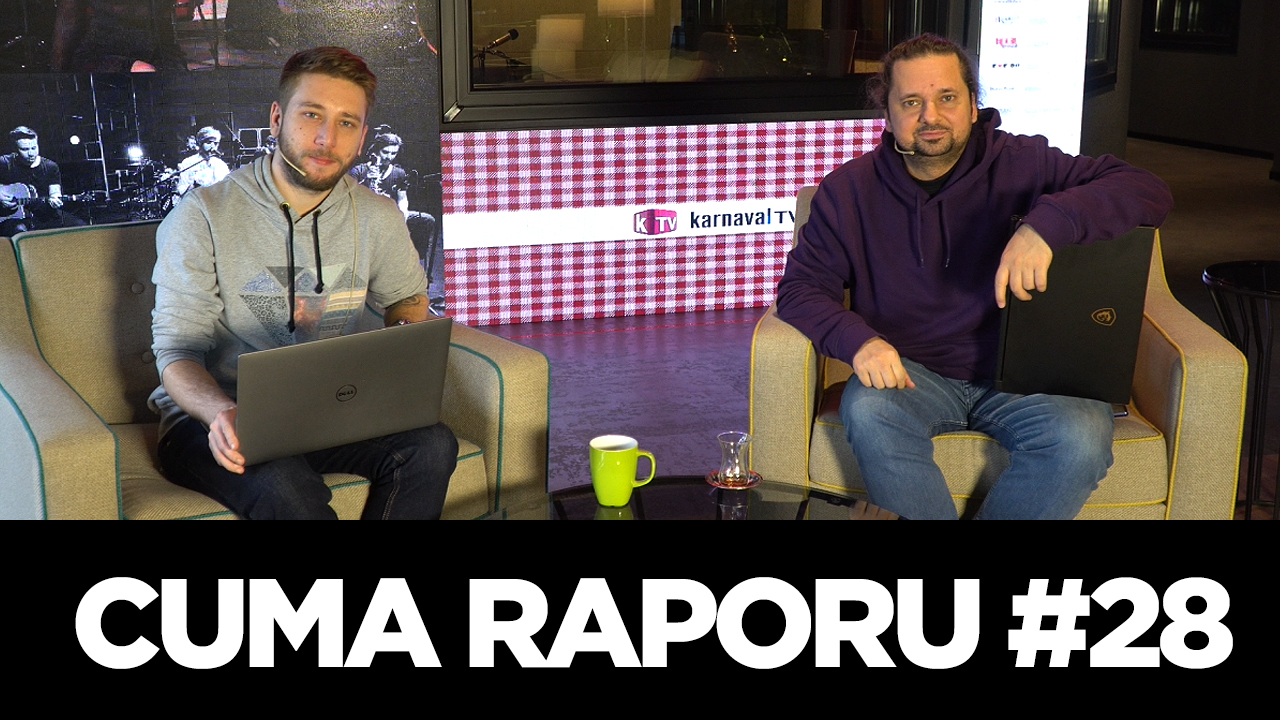 Cuma Raporu #28