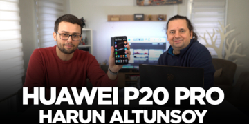 Huawei P20 Pro - Sizin Yorumunuz (Harun Altunsoy)
