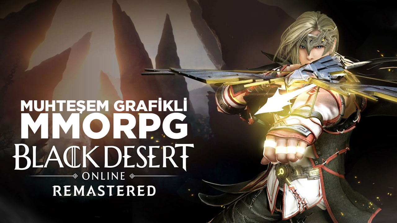 Muhteşem grafiklere sahip MMORPG: Black Desert Online