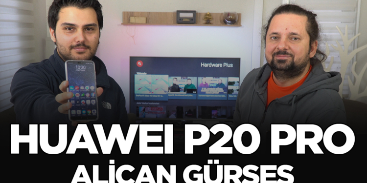 Huawei P20 Pro - Sizin Yorumunuz (Alican Gürses)