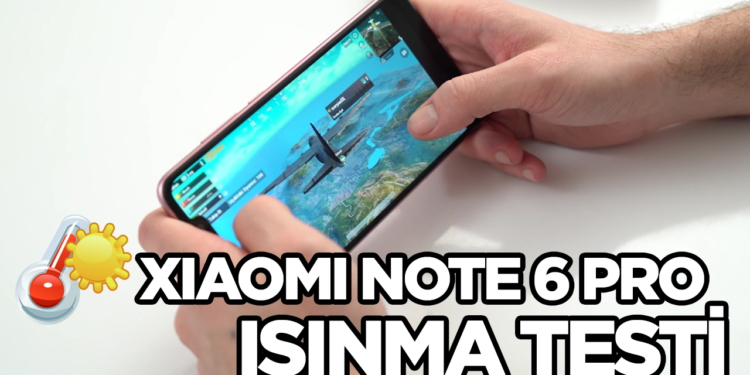 Xiaomi Note 6 Pro ısınma testi