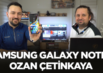Samsung Galaxy Note9 - Sizin Yorumunuz (Ozan Çetinkaya)