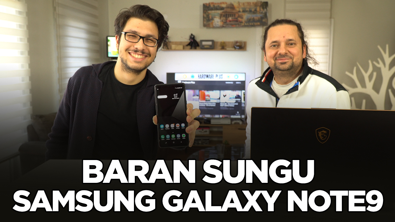 Samsung Galaxy Note9 - Sizin Yorumunuz (Baran Sungu)