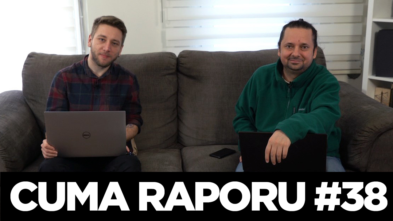 Cuma Raporu #38
