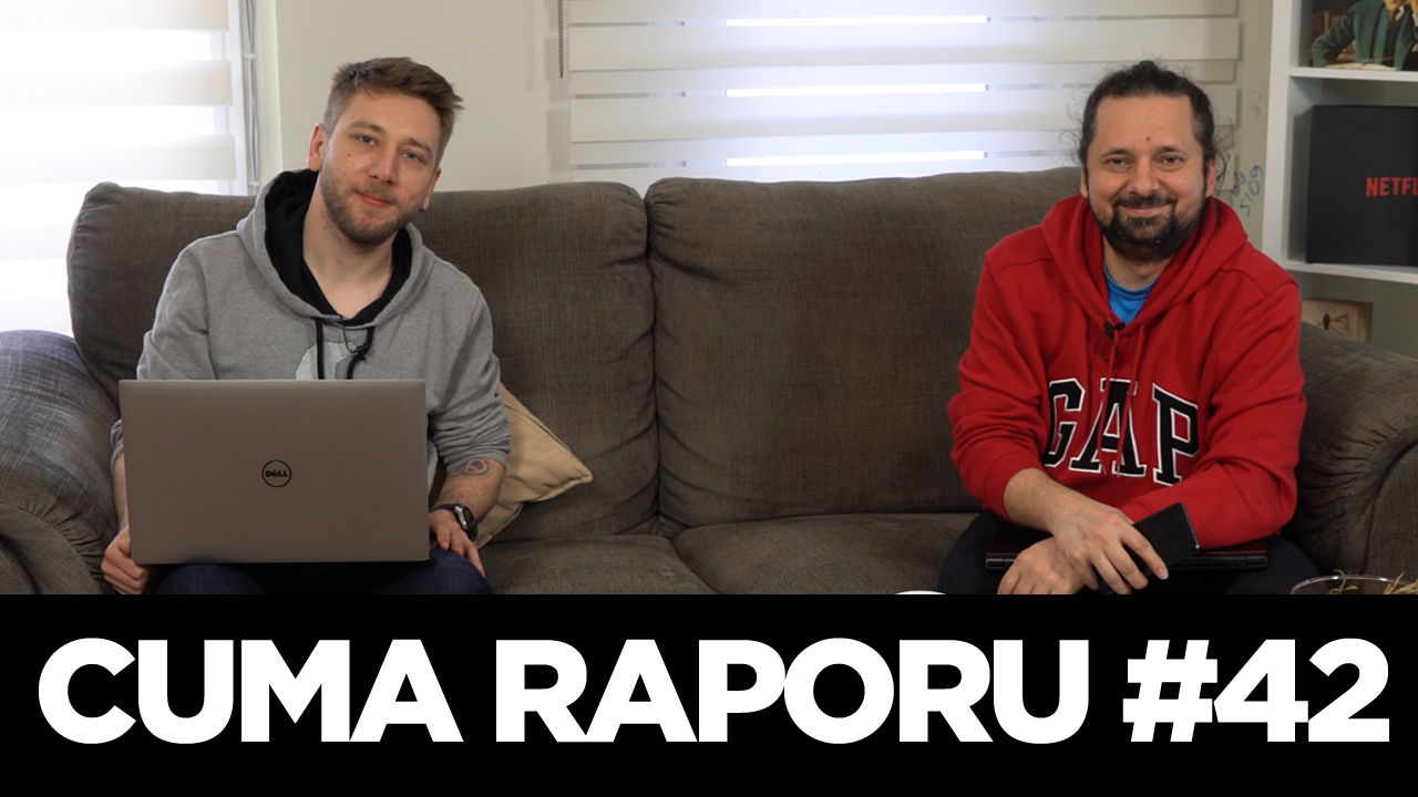 Cuma Raporu #42