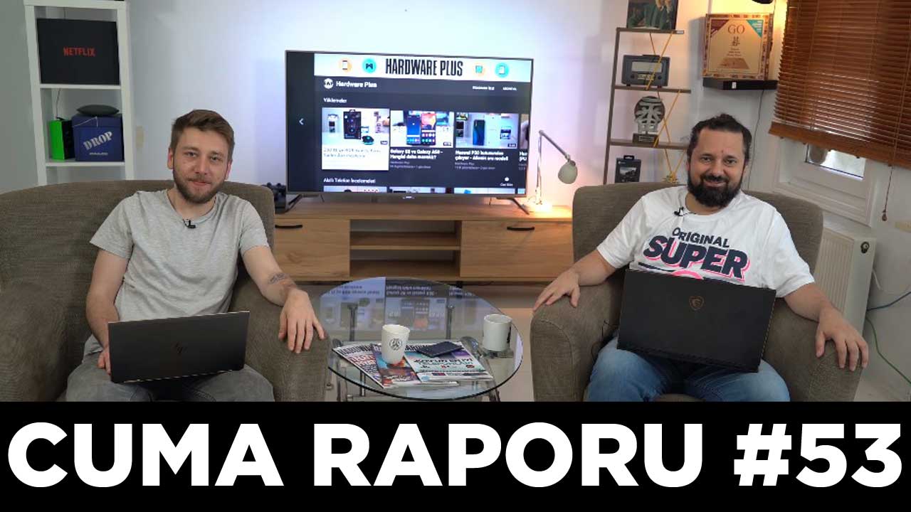 Cuma Raporu #53