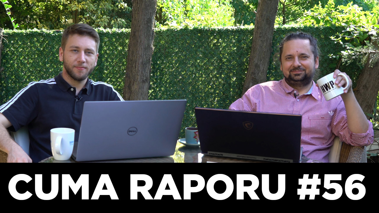Cuma Raporu #56