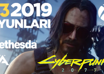 Cyberpunk 2077, FIFA 20, Elden Ring ve daha fazlası | E3 2019 bombaları!
