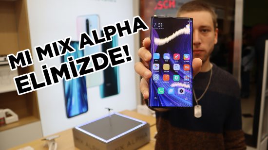 Xiaomi Mi Mix Alpha elimizde!