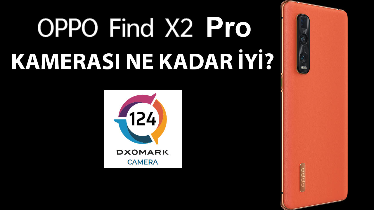 Oppo Find X2 Pro kamera performansı nasıl? | DxOMark #17