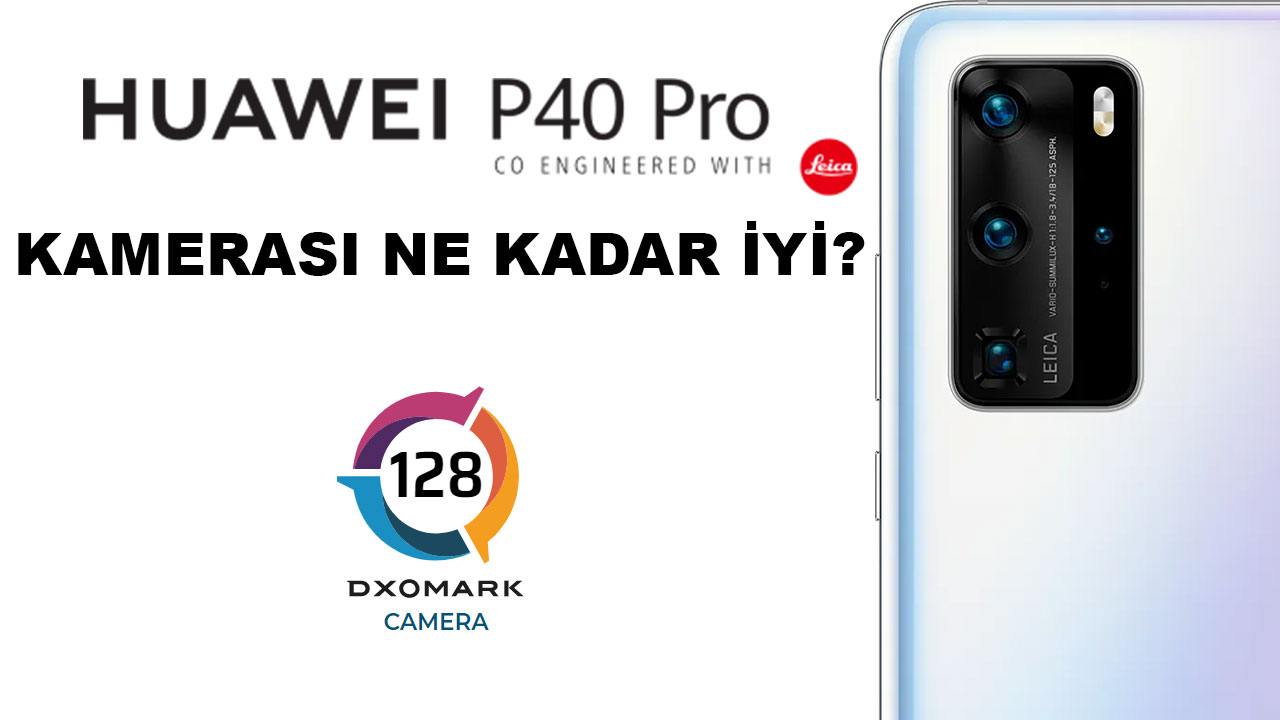 Huawei P40 Pro kamera performansı nasıl? | DXOMARK #18