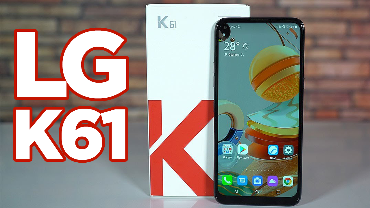 Dayanıklılıkta Son Evre: Yeni LG K61!