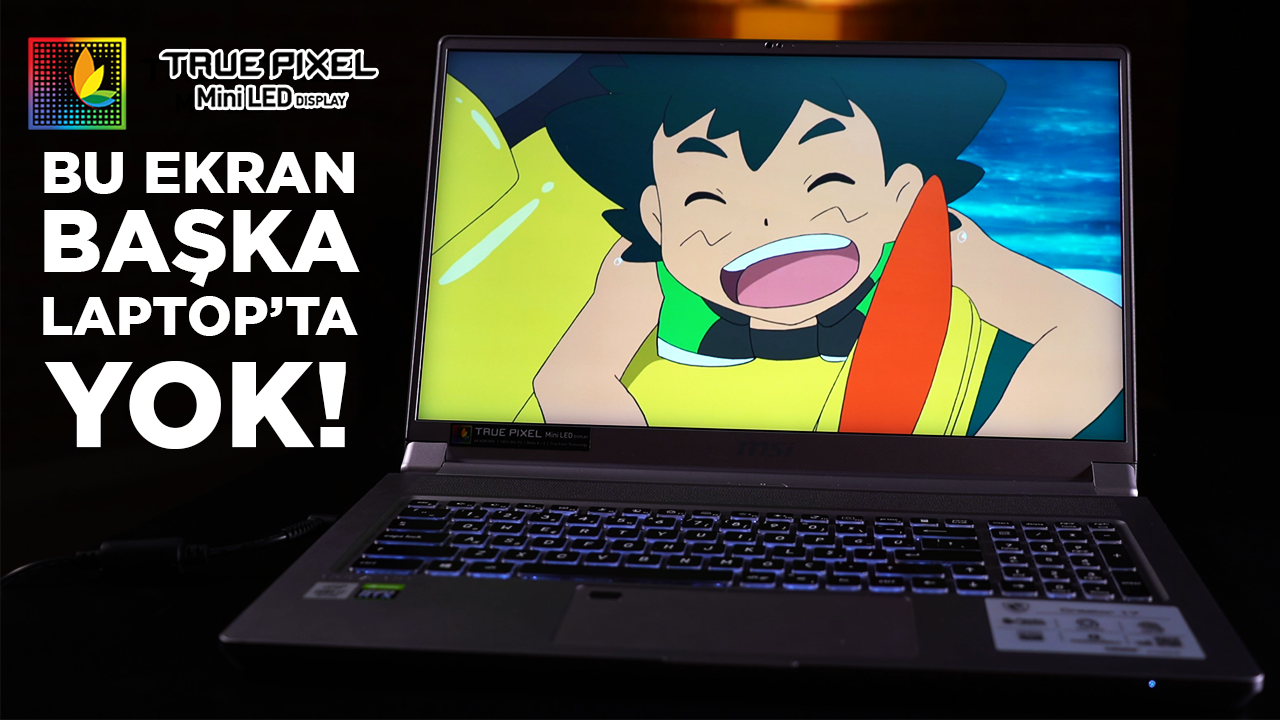 BU EKRAN BAŞKA LAPTOP'TA YOK! | İlk Mini LED laptop: MSI Creator 17 incelemesi