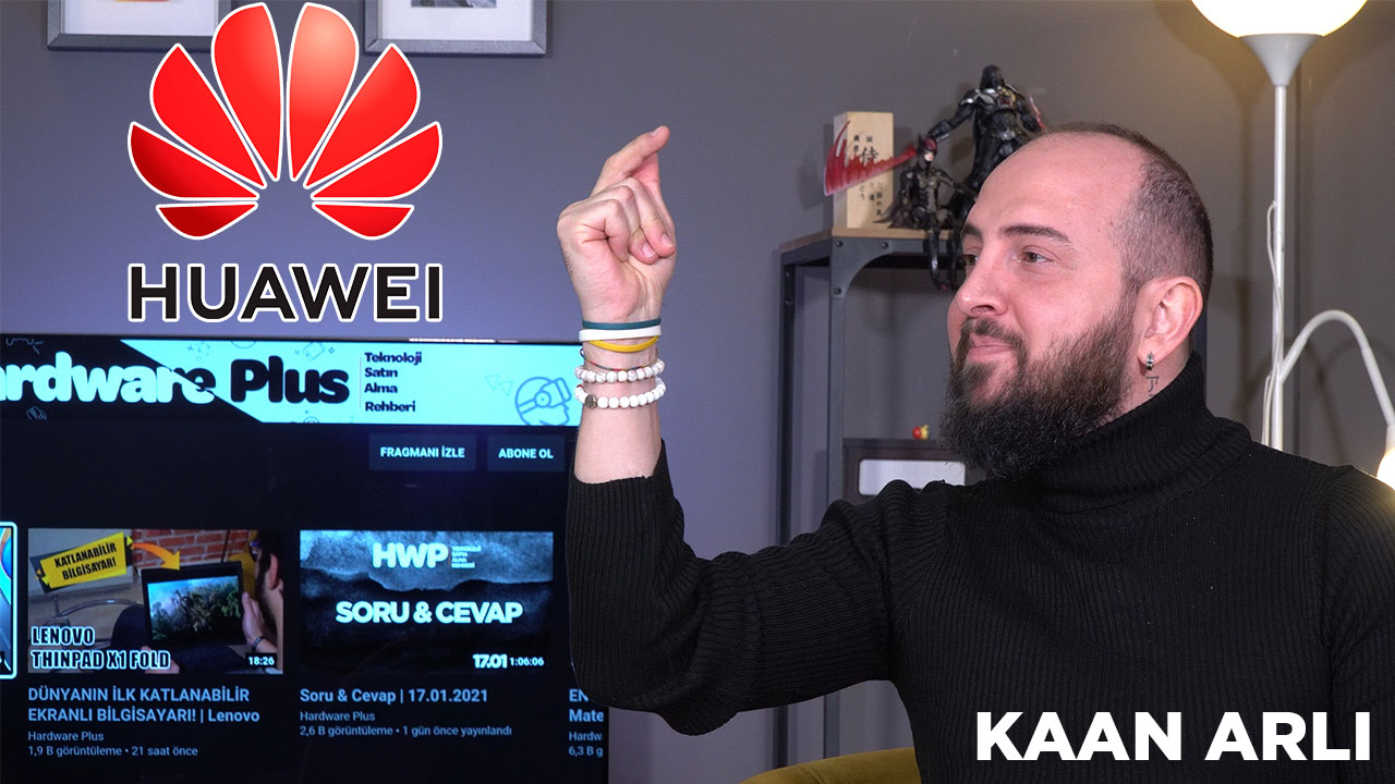 MARKALARA SORUN: HUAWEI | Kaan Arlı