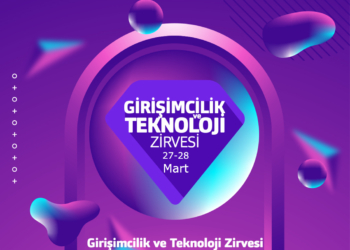 Girişimcilik ve Teknoloji Zirvesi 27-28 Mart’ta Gerçekleşiyor!