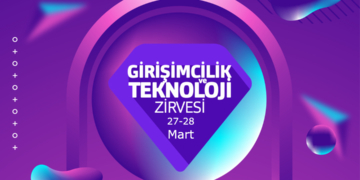 Girişimcilik ve Teknoloji Zirvesi 27-28 Mart’ta Gerçekleşiyor!