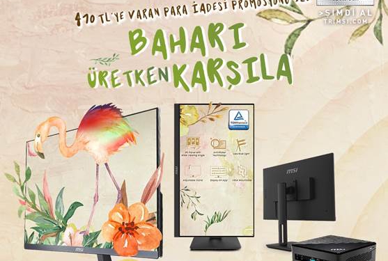 MSI kampanyası: Baharı Üretken Karşıla bahar
