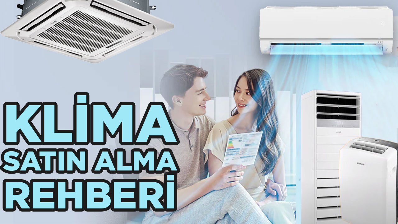 Klima Satın Alma Rehberi | Bu noktalara dikkat edin!