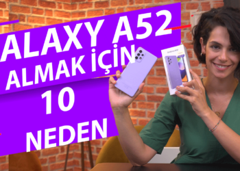 Galaxy A52 Almak İçin 10 Neden!